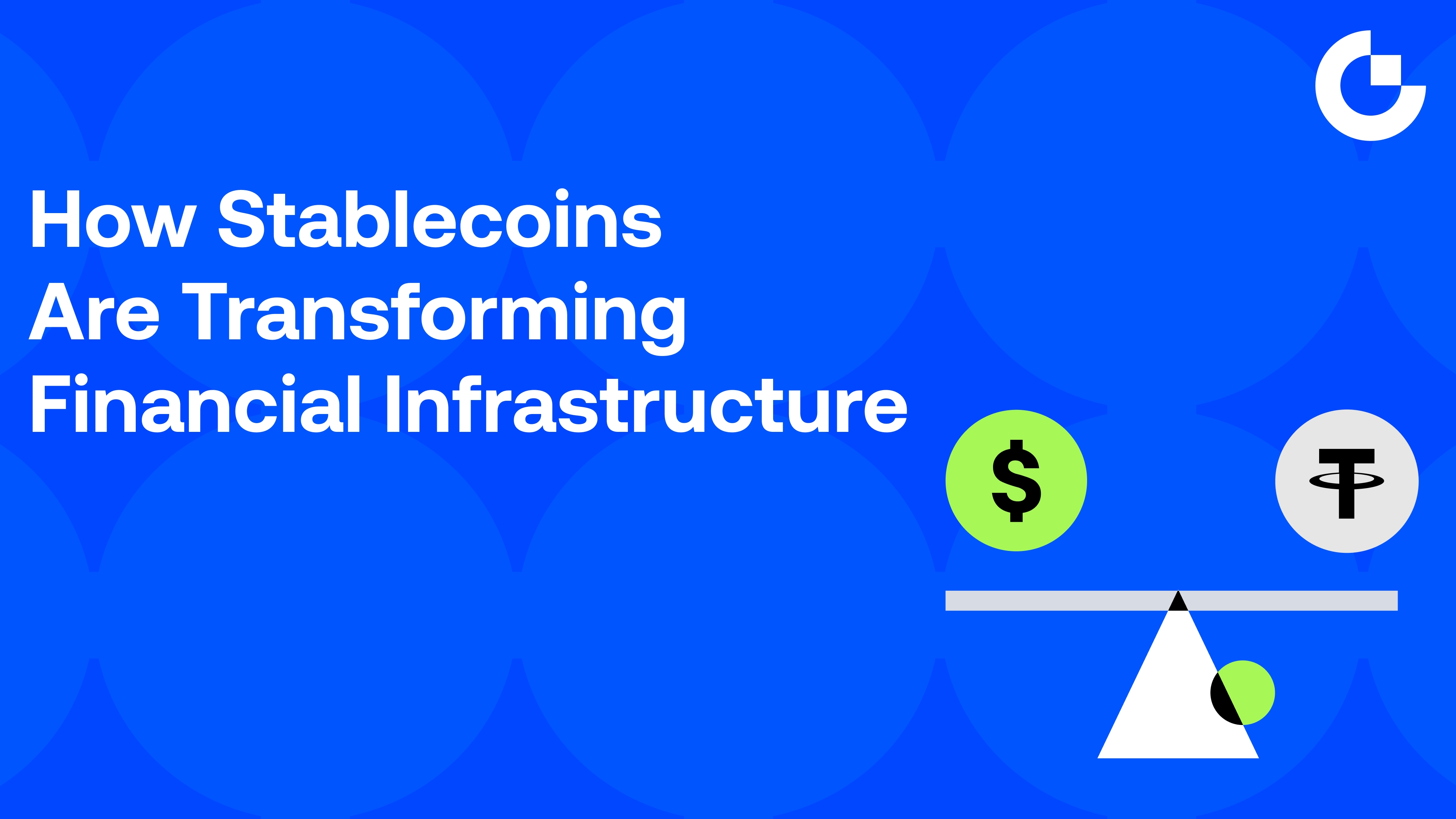 How Stablecoins Are Transforming Financial Infrastructure