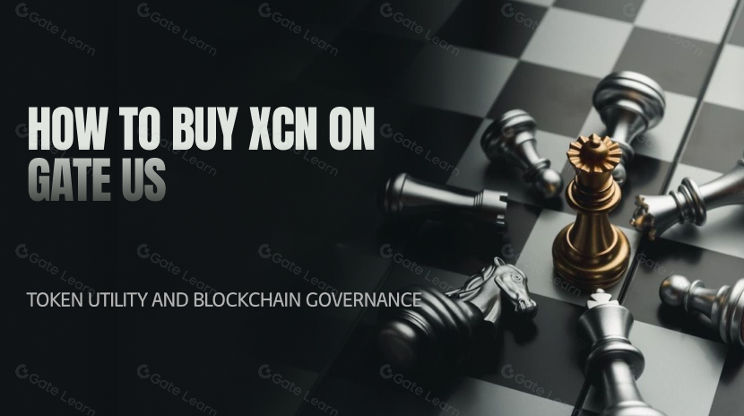 How to Buy XCN on Gate US: Token Utility and Blockchain Governance