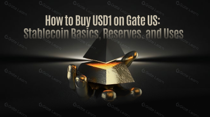 Cómo comprar USD1 en Gate US: fundamentos de stablecoin, reservas y usos