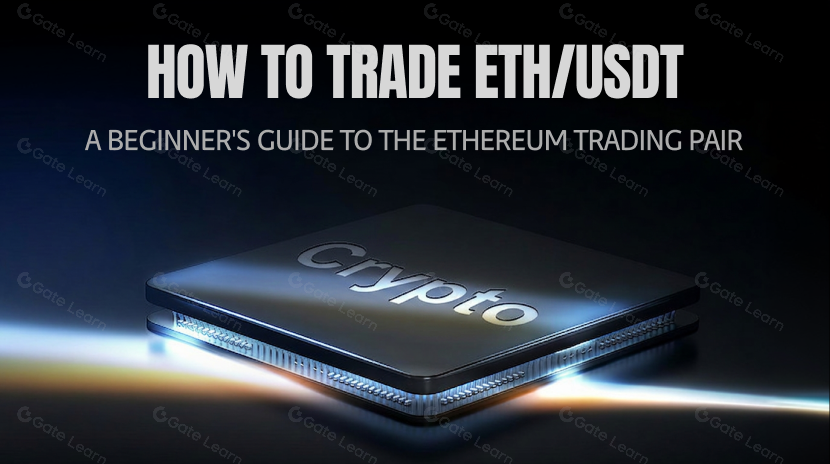 How to Trade ETH/USDT: A Beginner's Guide to the Ethereum Trading Pair