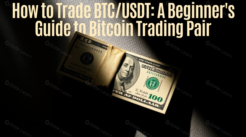 How to Trade BTC/USDT: A Beginner's Guide to Bitcoin Trading Pairs